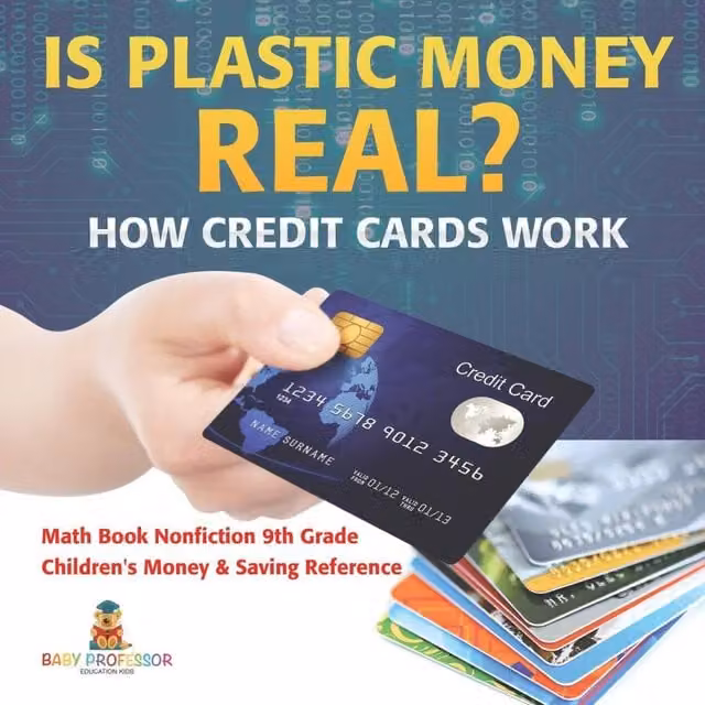 Baby Professor Is Plastic Money Real? How Credit Cards Work Math Book in White