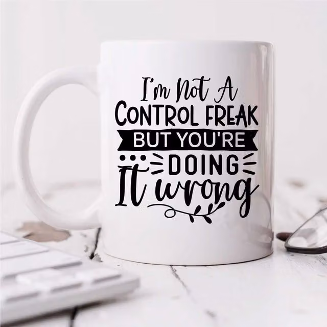 60 Second Makeover Limited I'm Not A Control Freak But You're Doing It Wrong Sarcasm Mug in White