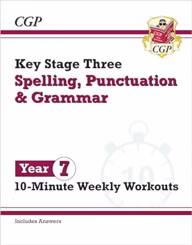 CGP KS3 Year 7 Spelling, Punctuation and Grammar 10-Minute Weekly Workouts