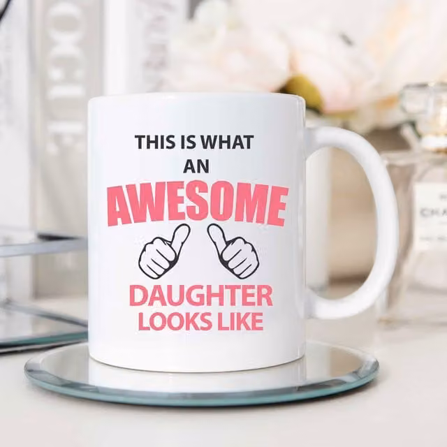 60 Second Makeover This Is What An Awesome Daughter Looks Like Mug, White
