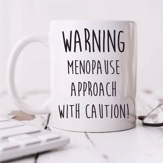 60 Second Makeover Limited Menopause Warning Approach With Caution Ceramic Mug in White