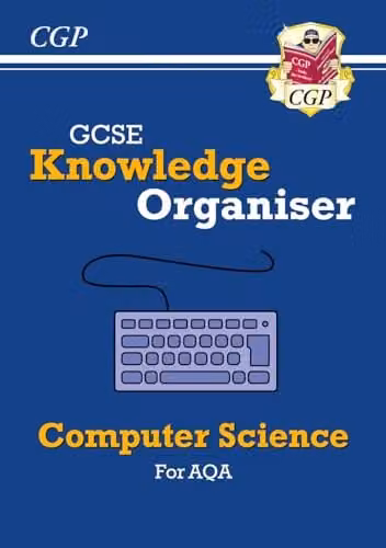 CGP GCSE Computer Science AQA Knowledge Organiser – 1