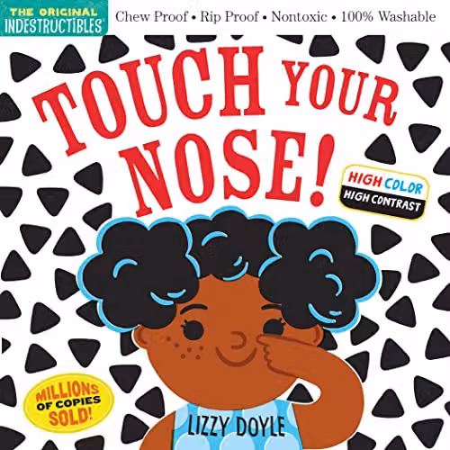Indestructibles: Touch Your Nose! High Colour High Contrast Baby Book by Workman Publishing in Black, White and Multicolour – 1