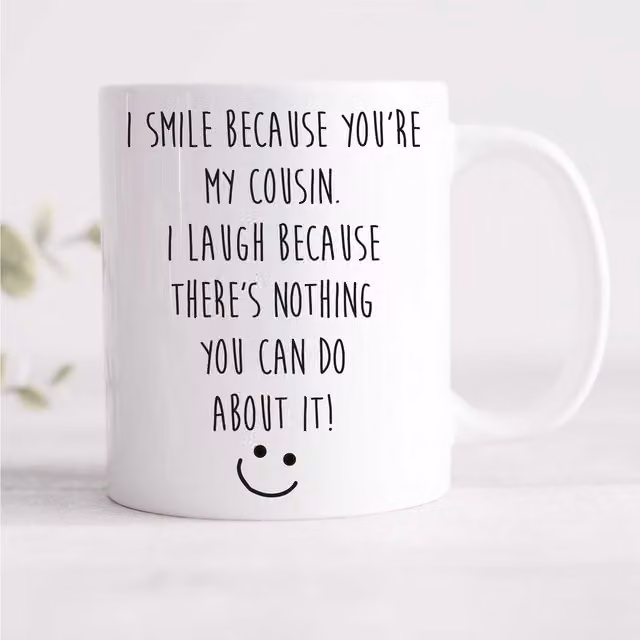 60 Second Makeover White Ceramic Cousin Mug with Funny Family Humour Design