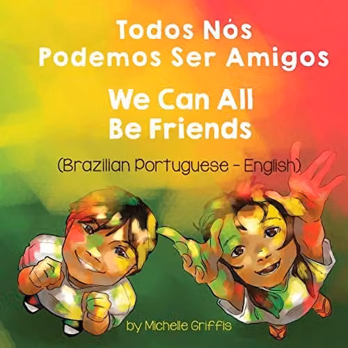 Language Lizard We Can All Be Friends Brazilian Portuguese-English Bilingual Book, Multicolour, 21.59 x 21.59 cm