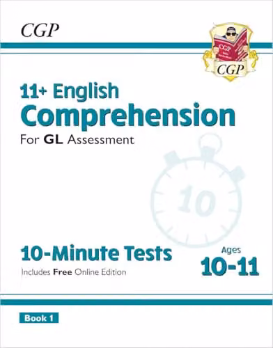 CGP 11+ GL English Comprehension 10-Minute Tests for Ages 10-11 Book 1 with Online Edition for 2026 Tests