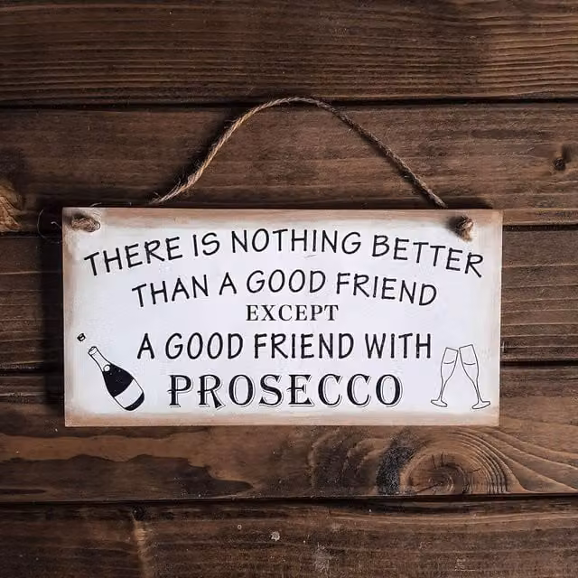 Marco Paul White Wooden Good Friend Prosecco Novelty Hanging Wall Plaque