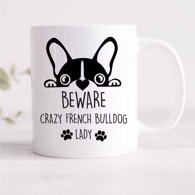 60 Second Makeover White Ceramic Frenchie Mug with Beware Crazy French Bulldog Lady Design – 1