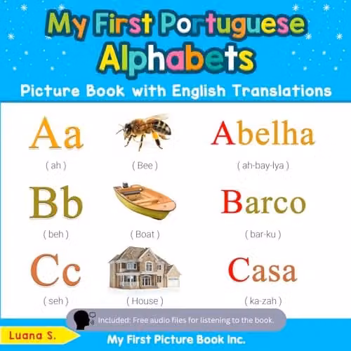 My First Portuguese Alphabets Picture Book with English Translations by My First Picture Book Inc, Multicolour