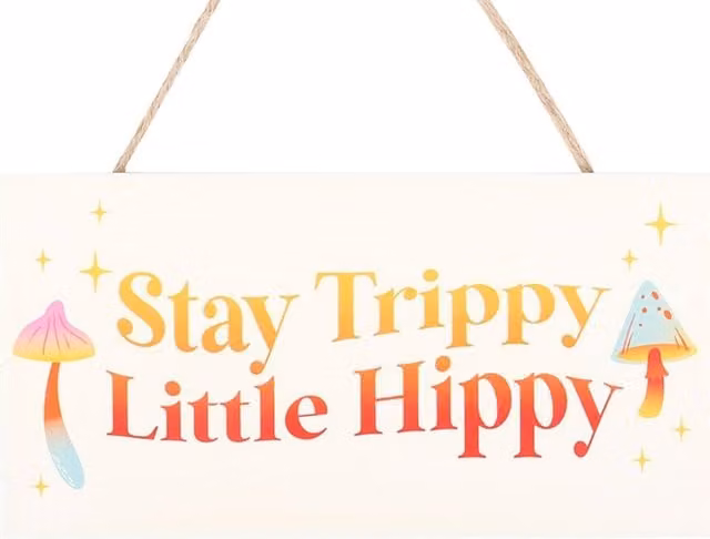 KDMK Stay Trippy Little Hippy Inspirational White Hanging Sign with Mushroom and Floral Typography