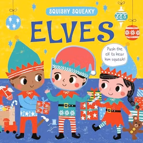 Squishy Squeaky Elves by North Parade Publishing, Multicolour Paper Book