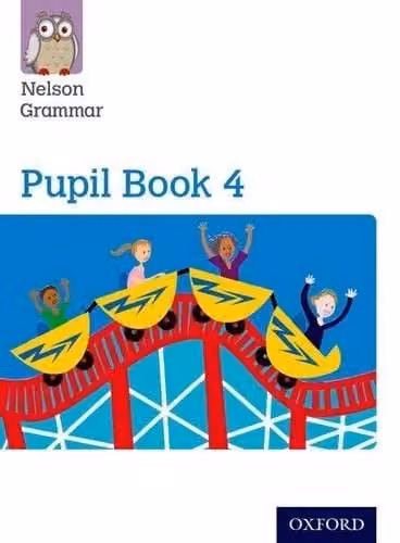 New Nelson Grammar Pupil Book 4 by Oxford University Press, Multicolour