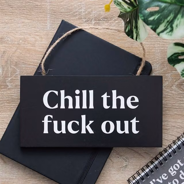 KDMK Chill The F*ck Out Cheeky Hanging Wall Plaque for Adults, Black Wood
