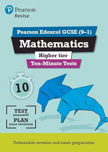 Pearson REVISE Edexcel GCSE Maths Higher Ten-Minute Tests by Su Nicholson