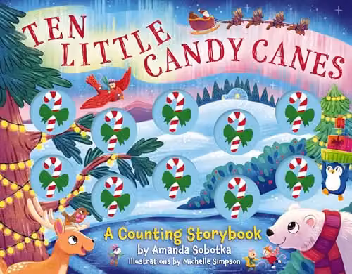 Ten Little Candy Canes: A Counting Storybook by Applesauce Press, Multicolour