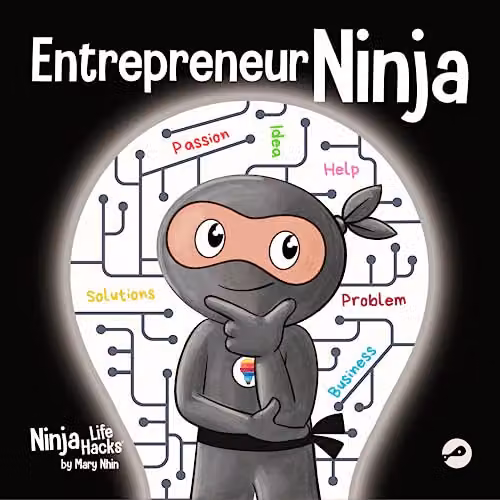 Entrepreneur Ninja: A Children’s Book About Developing an Entrepreneurial Mindset by Ninja Life Hacks, Multicolour, 21.59 cm – 1