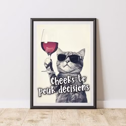 60 Second Makeover Funny Cat Cheers To Pour Decisions Wall Art Poster, Black and White, A3