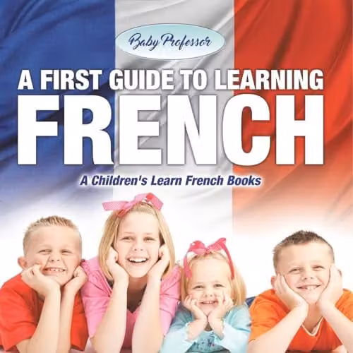 Baby Professor A First Guide to Learning French Childrens Book, Multicolour