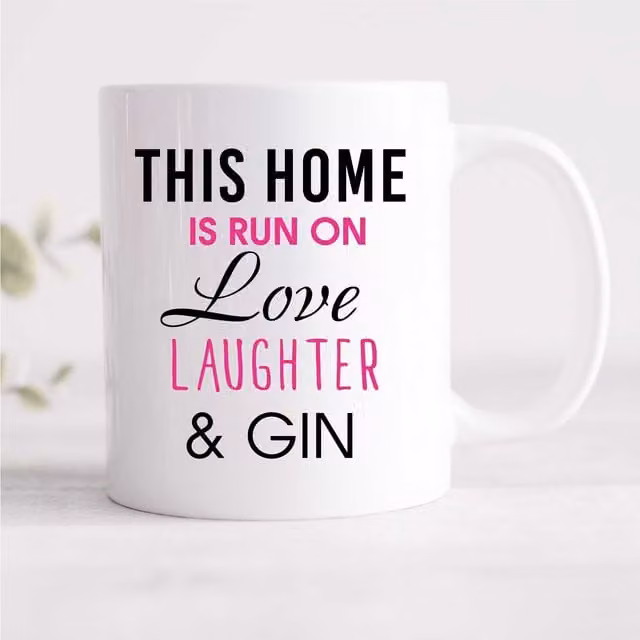 60 Second Makeover This Home Is Run On Love Laughter & Gin Ceramic Mug in White