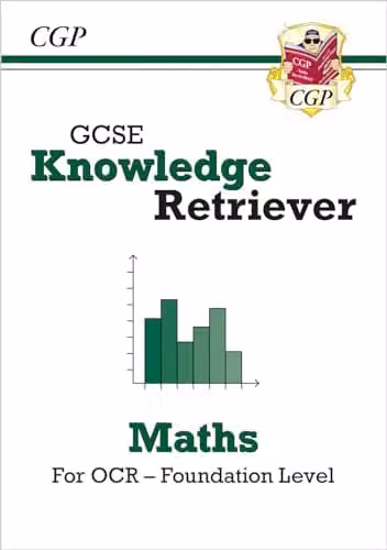 CGP GCSE Maths OCR Knowledge Retriever Foundation for 2027 and 2028 Exams