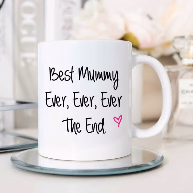 60 Second Makeover Best Mummy Ever Ever Ever The End Ceramic Mug in White