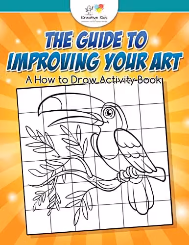 Kreative Kids The Guide to Improving Your Art: A How to Draw Activity Book for Children, Multicolour