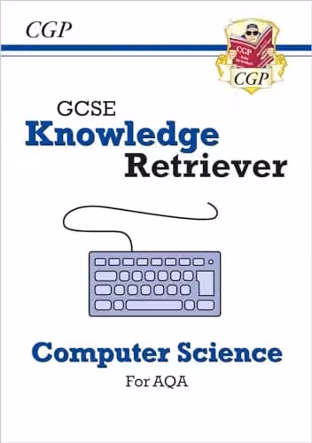 CGP GCSE Computer Science AQA Knowledge Retriever for 2027 and 2028 Exams