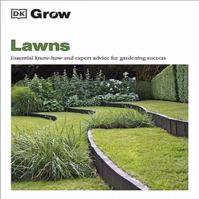 DK Grow Lawns: Essential Know-how and Expert Advice for Gardening (Multicolour)