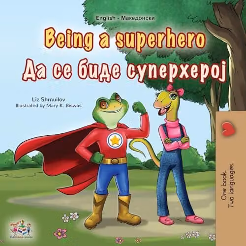 Being a Superhero English Macedonian Bilingual Children's Book by Kidkiddos Books, Multicolour Paper Edition