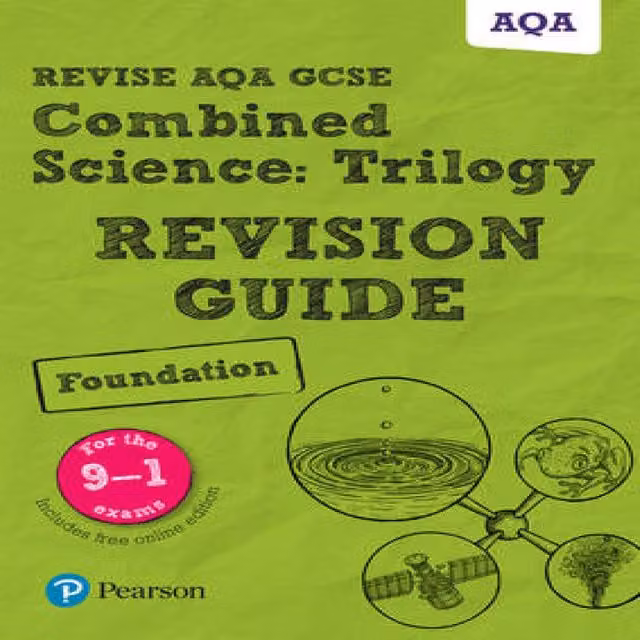 Pearson Revise AQA GCSE Combined Science Trilogy Foundation Revision Guide by Mark Grinsell – 2