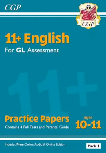CGP 11+ GL English Practice Papers for Ages 10-11 Pack 1 with Parents Guide and Online Edition for 2026 Tests