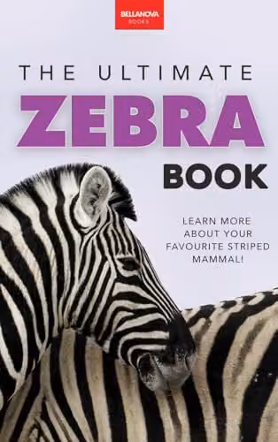 The Ultimate Zebra Book by Bellanova Books: A Multicolour Wildlife Discovery Guide for Kids with Facts, Photos, Quizzes and Puzzles – 1