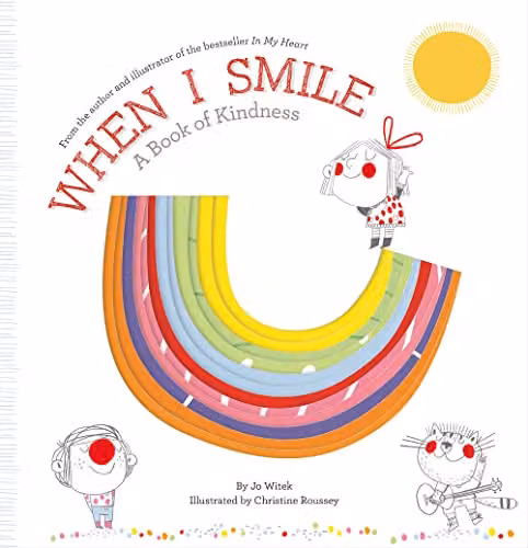 When I Smile: A Book of Kindness (Growing Hearts) by Abrams Appleseed, Multicolour Paper Book