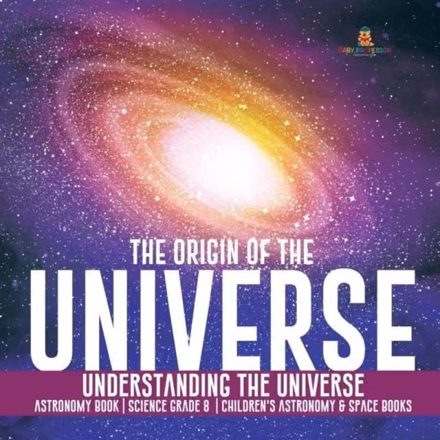 Baby Professor The Origin of the Universe Astronomy Book in Multicolour