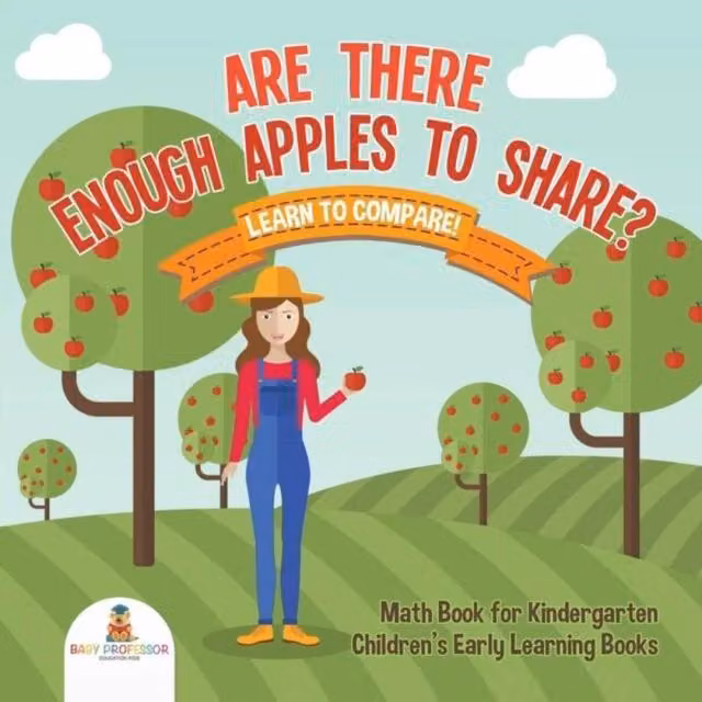 Baby Professor Are There Enough Apples to Share? Learn to Compare Math Book in White and Multicolour