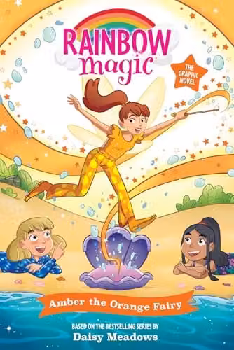Rainbow Magic Amber the Orange Fairy Full Colour Graphic Novel The Rainbow Fairies Book 2 by Orchard Books