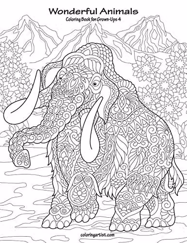 Wonderful Animals Coloring Book for Grown-Ups 4 by Independently Published
