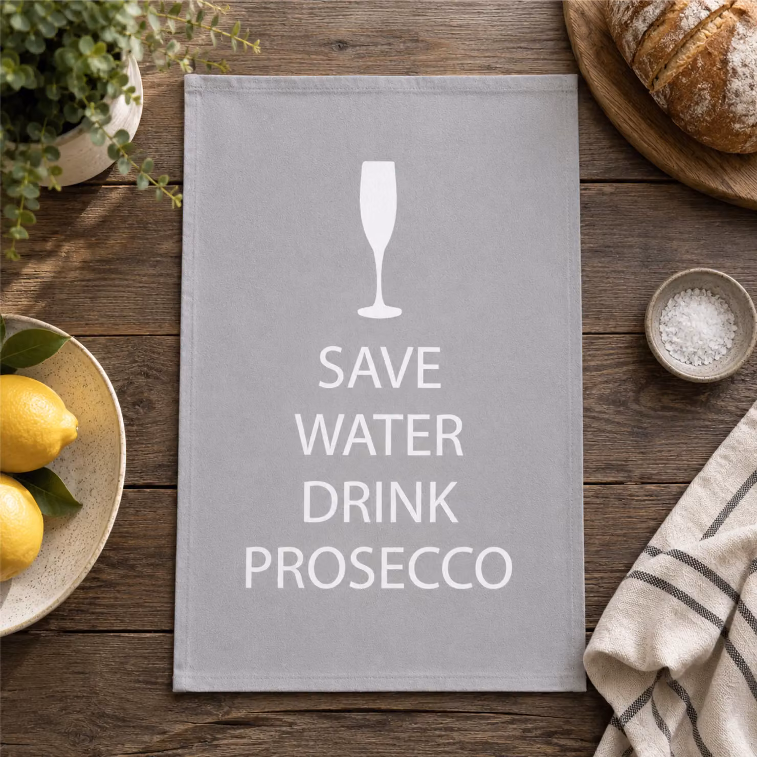 60 Second Makeover Grey Save Water Drink Prosecco Cotton Tea Towel – 2