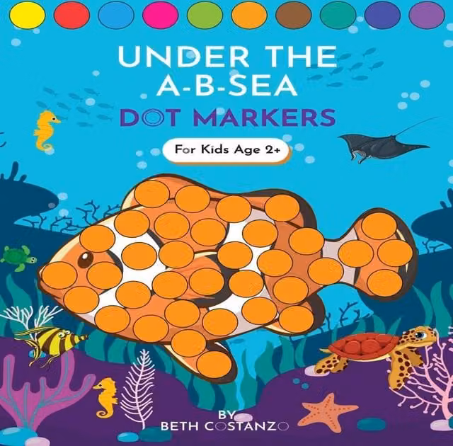 Beth Costanzo Dot Markers Activity Book Under the A-B-Sea Learning Alphabet by Majestic Learning Publishers, Multicolour