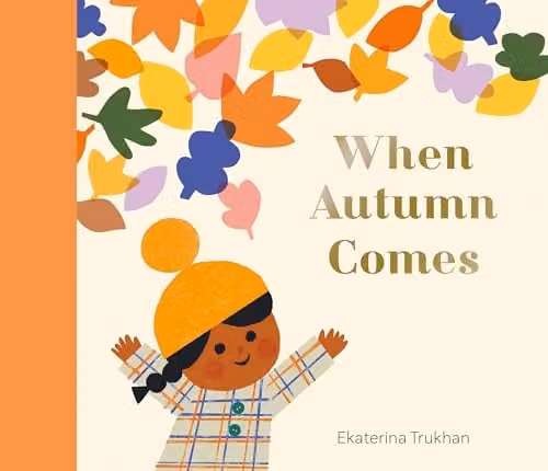 National Trust: When Autumn Comes (My Favourite Seasons) by Nosy Crow, Multicolour Paper Book