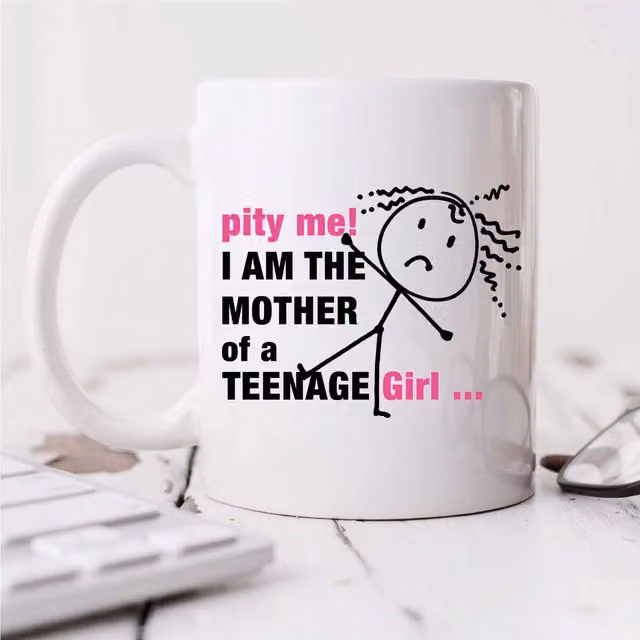 60 Second Makeover Limited Pity Me I'm The Mother Of A Teenage Girl Mug, White