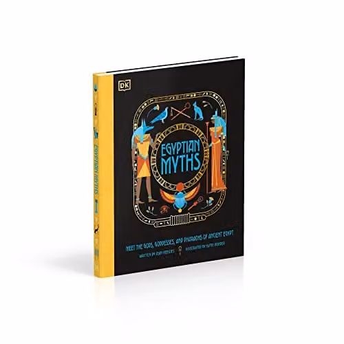 DK Egyptian Myths: Meet the Gods, Goddesses, and Pharaohs of Ancient Egypt Paperback, Multicolour – 3
