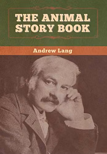 The Animal Story Book by Bibliotech Press