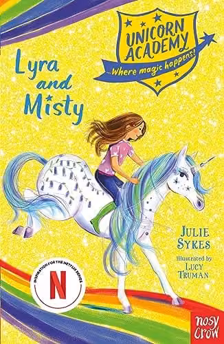 Unicorn Academy: Lyra and Misty by Nosy Crow (Unicorn Academy: Where Magic Happens, 17) Multicolour Paper Book