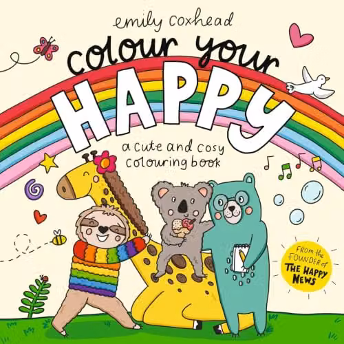 Colour Your Happy My Happy Feelings Multicolour Colouring Book by Walker Books