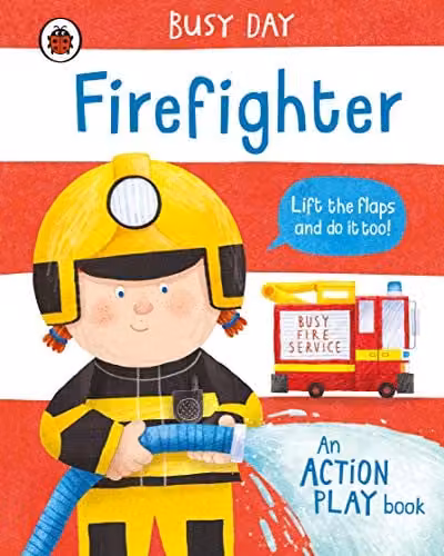 Ladybird Busy Day: Firefighter Multicolour Interactive Lift-the-Flap Play Book for Toddlers – 1