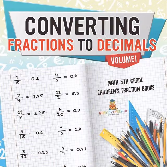 Baby Professor Converting Fractions to Decimals Volume I Math 5th Grade White and Multicolour Paper Book