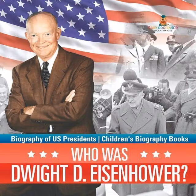 Baby Professor Who Was Dwight D. Eisenhower? Biography of US Presidents Multicolour Paper Book