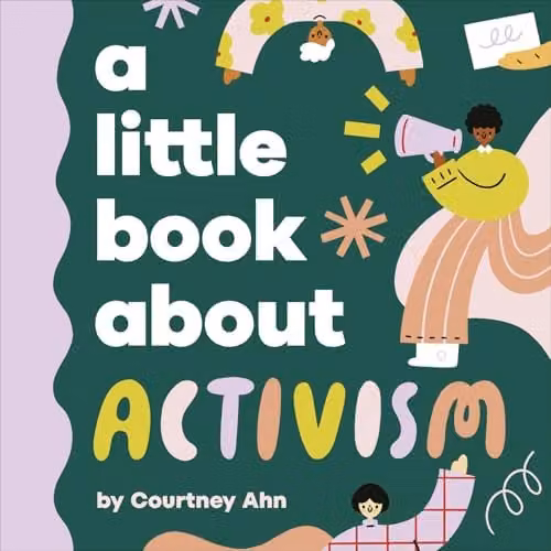 A Little Book About Activism by Courtney Ahn, DK, Multicolour Paperback