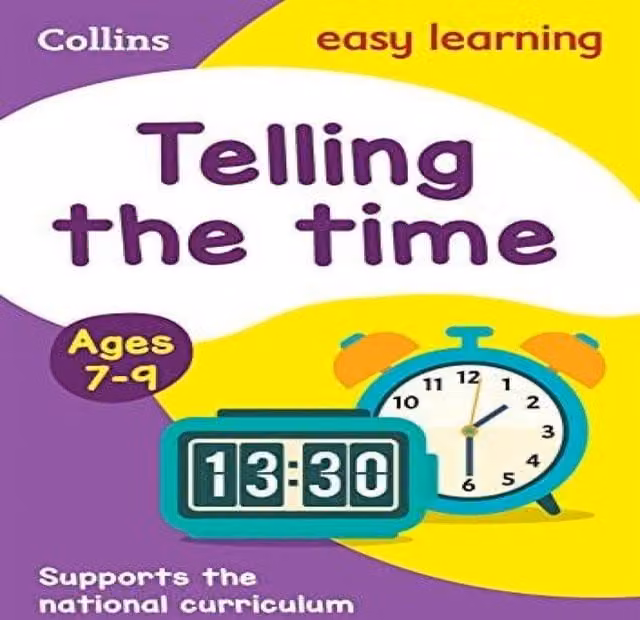 Collins Easy Learning Telling the Time Ages 7-9 Multicolour Paperback Book